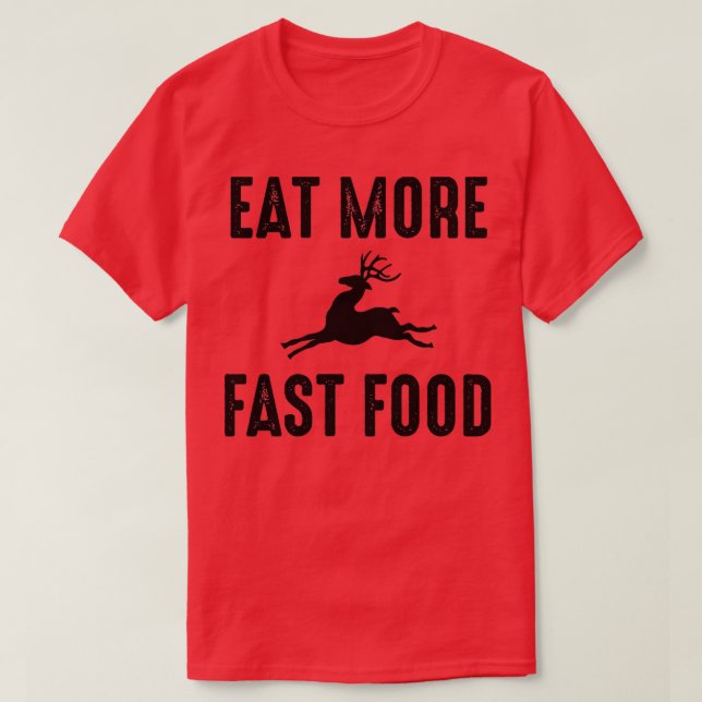 Eat more fast food T-Shirt (Design Front)
