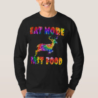 Eat More Fast Food Tie Dye Deer Hunter Creative Hu