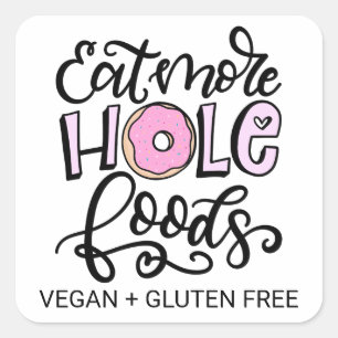 Eat More Hole Foods, Doughnut Pun Square Sticker