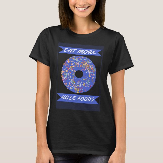 Eat More Hole Foods Funny Doughnut Pullover Hoodie (Front)