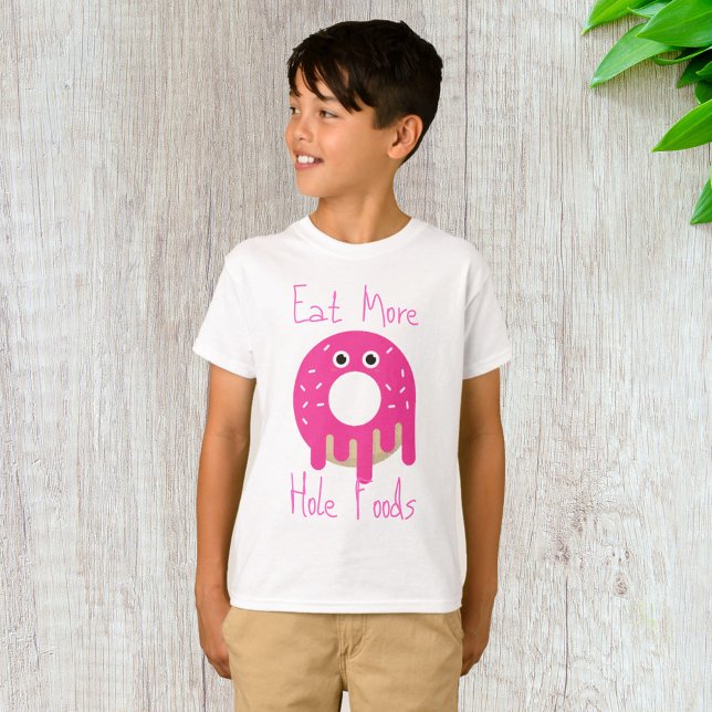Eat More Hole Foods T-Shirt (Creator Uploaded)