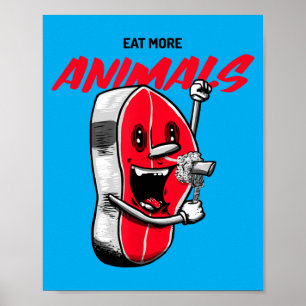 Eat More Meat Funny Bbq Anti Vegan Carnivore Poster