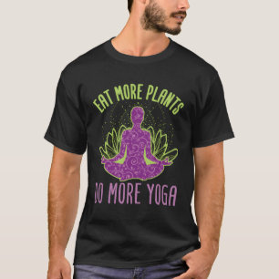 Eat More Plants Do More Yoga Vegetarian Vegan T-Shirt