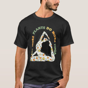Eat more plants do more yoga World Vegetarian Day T-Shirt
