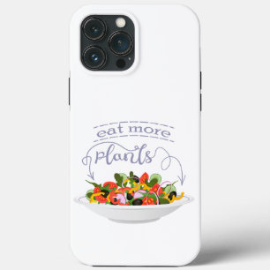 Eat more plants fresh salad motivation lettering iPhone 13 pro max case