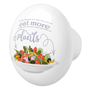 Eat more plants fresh salad motivation lettering ceramic knob
