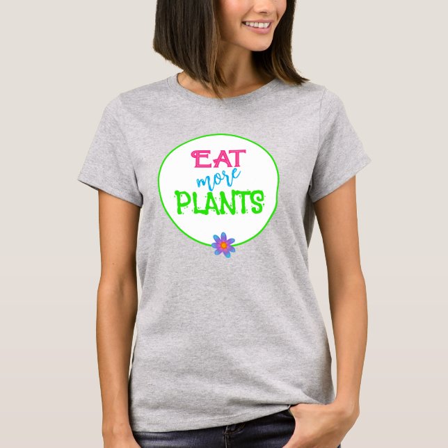 Eat More Plants T-Shirt (Front)