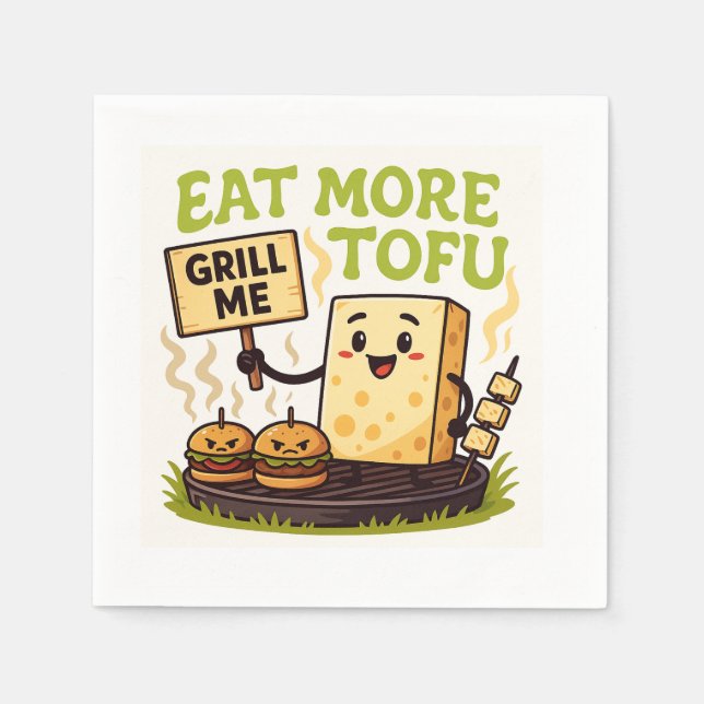 Eat More Tofu – Grill Me Instead BBQ Protest  Napkin (Front)