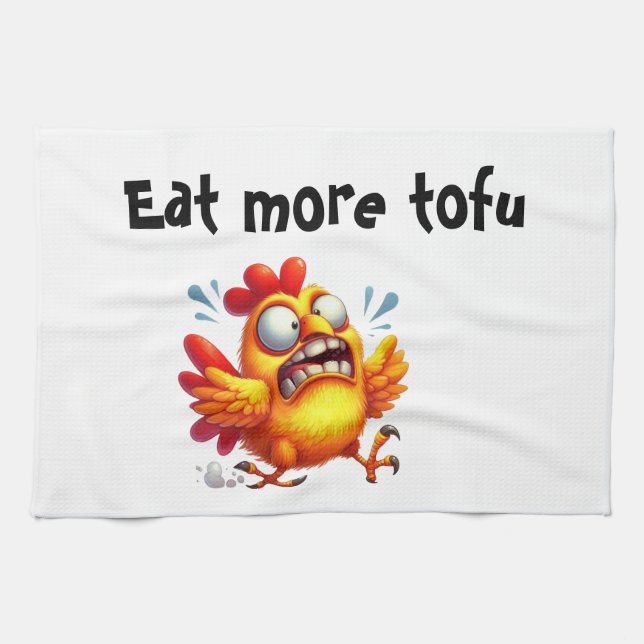 Eat More Tofu with Panicked Funny Chicken Tea Towel (Horizontal)