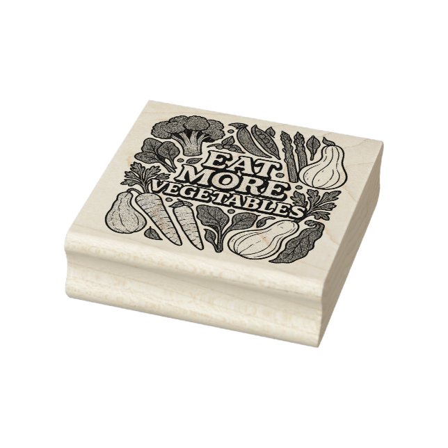 Eat More Vegetables Gardeners Art                  Rubber Stamp (Stamp)