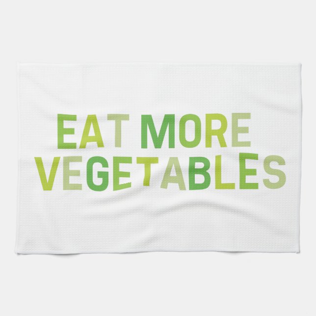 Eat more vegetables Tea Towel (Horizontal)