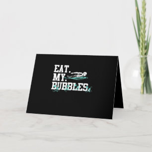 Eat My Bubbles Funny Swimming Gift Swim Design Card