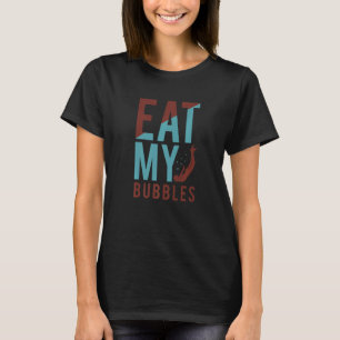 Eat My Bubbles Funny Swimming Swimmer Swim T-Shirt