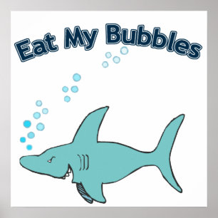 Eat My Bubbles Poster