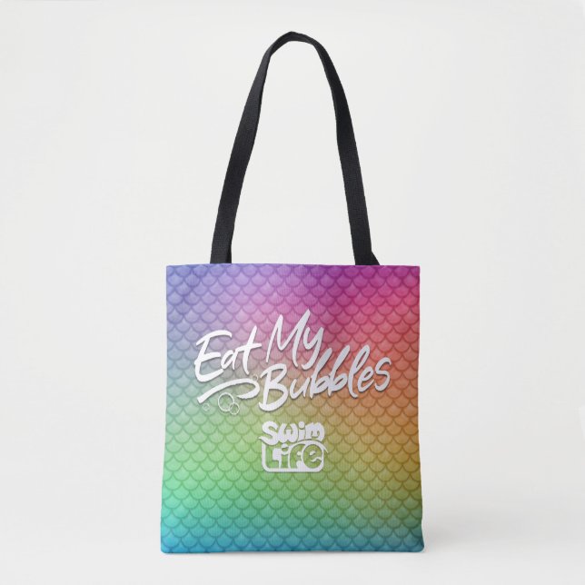 "Eat My Bubbles" Rainbow scales Swim Life Tote Bag (Front)