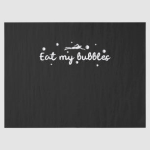 Eat My Bubbles Swimming Gift A Swimmer Tissue Paper