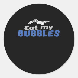 Eat My Bubbles Swimming Gift Swimming Design Classic Round Sticker