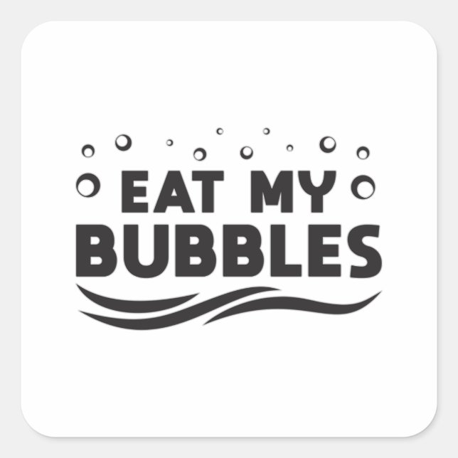 Eat My Bubbles Swimming Swimmer Swim Water Pool Square Sticker (Front)