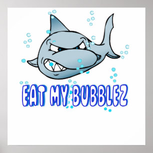 Eat My Bubblez Poster