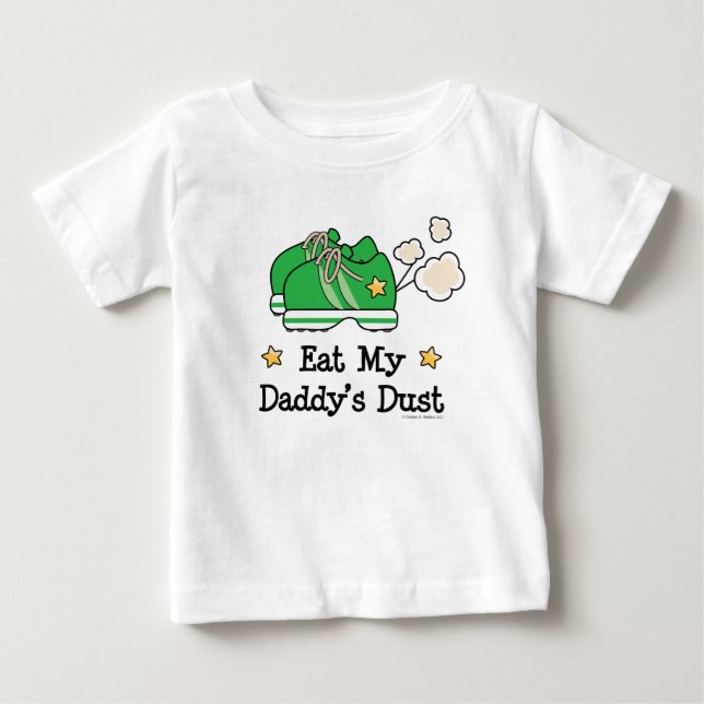 Eat My Daddy's Dust Runner Baby Tee Shirt (Front)