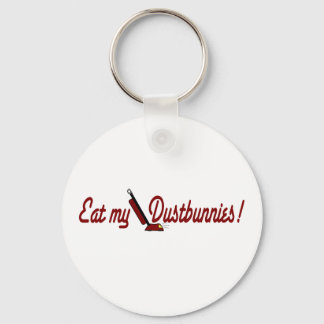 Eat My Dustbunnies Key Ring