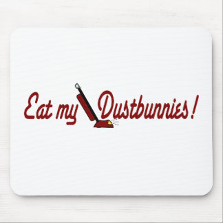 Eat My Dustbunnies Mouse Mat