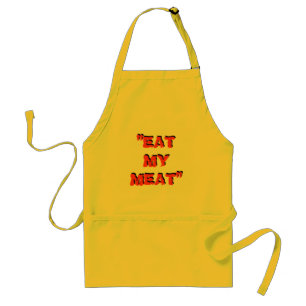 "EAT MY MEAT" APRON only $19.95