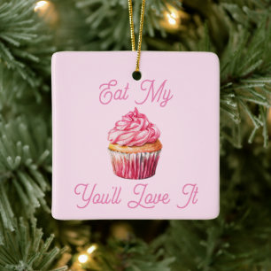 Eat My Muffin Ceramic Ornament