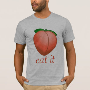Eat my Peach T-Shirt