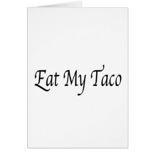 Eat My Taco