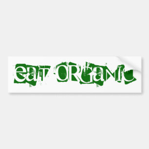 Eat Organic Bumper Sticker