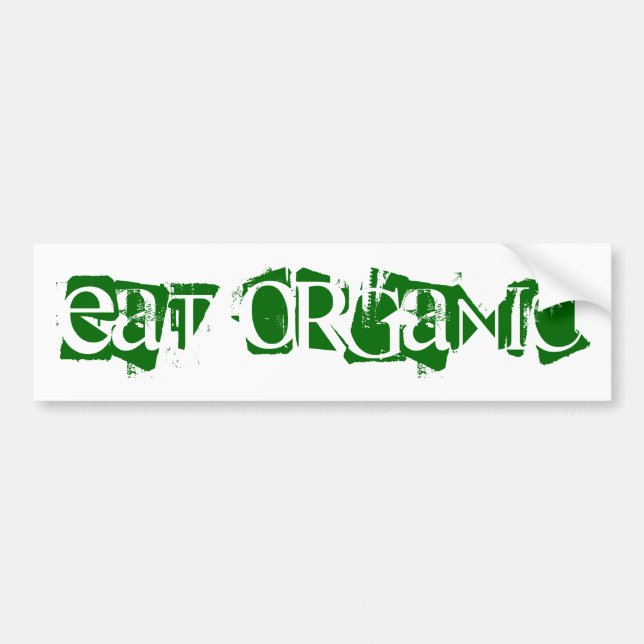 Eat Organic Bumper Sticker (Front)