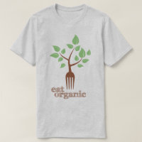 Eat Organic Food Slogan Health Natural T-Shirt