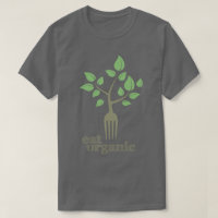 Eat Organic Food Slogan Natural Health T-Shirt