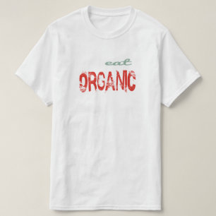 Eat Organic T-Shirt