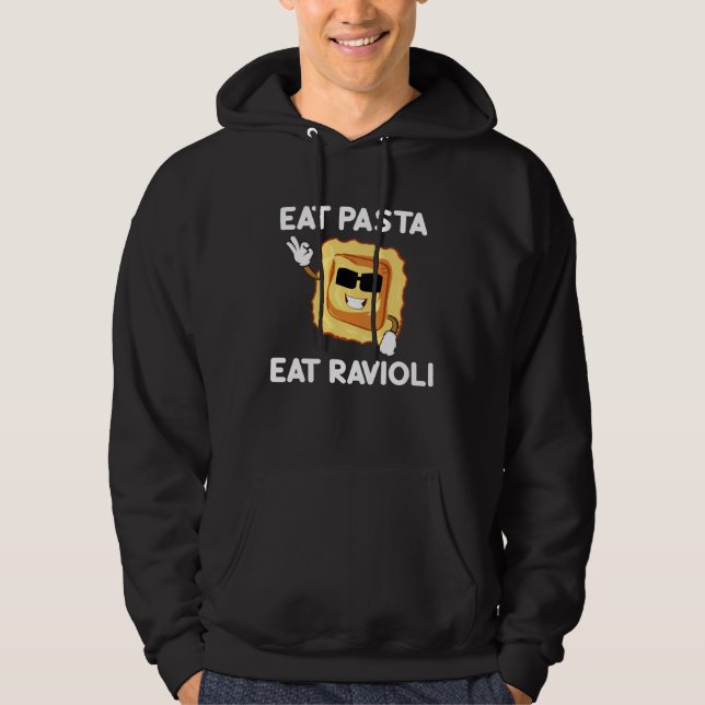 Eat Pasta Eat Ravioli Quotes About Italian Foodie  Hoodie (Front)