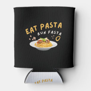 Eat Pasta Run Fasta-Spaghetti-Food-Funny Can Cooler