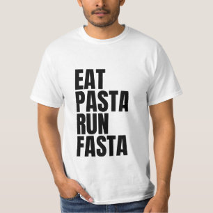 eat pasta run fasta T-Shirt
