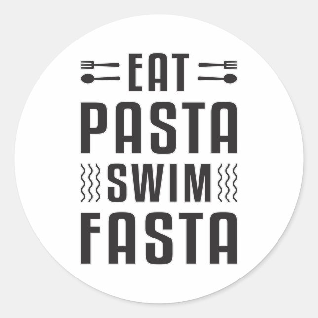 Eat Pasta Swim Fasta Swimming Swimmer Swim Pool Classic Round Sticker (Front)