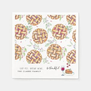 Eat Pie, Drink Wine, Be Thankful   Thanksgiving Napkin