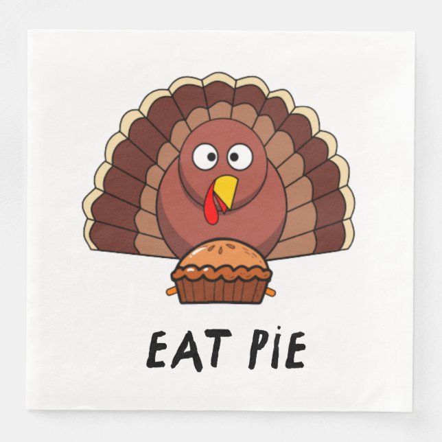 Eat Pie With Thanksgiving Turkey    Napkin (Front)
