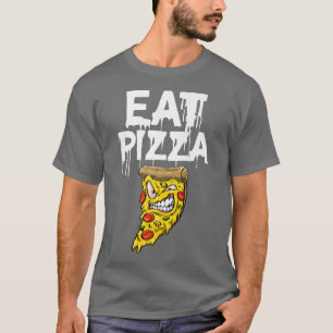 Eat Pizza Funny Tasty Cheesy Pizza Love Foodie  T-Shirt