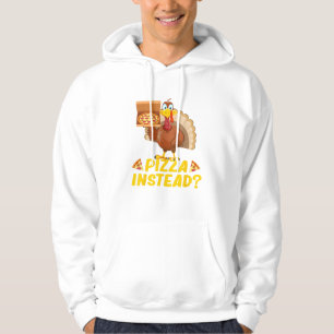 Eat pizza instead of turkey on Thanksgiving Hoodie