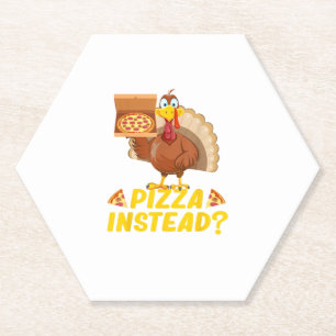 Eat pizza instead of turkey on Thanksgiving Paper Coaster