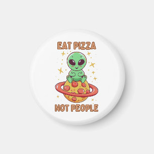 Eat pizza not people magnet