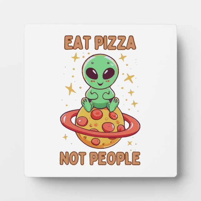 Eat pizza not people plaque (Front)