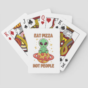 Eat pizza not people playing cards