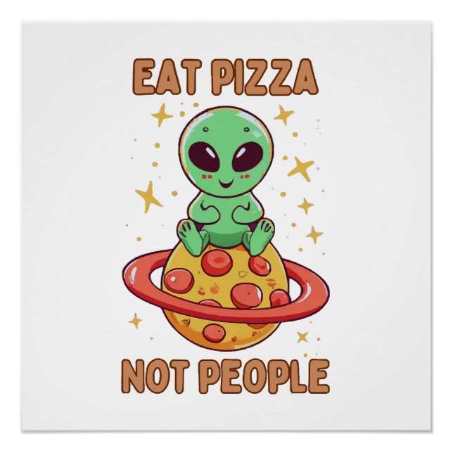 Eat pizza not people poster (Front)