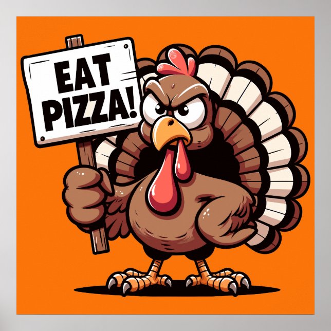 Eat Pizza Turkey Poster (Front)