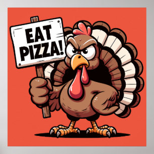 Eat Pizza Turkey Poster